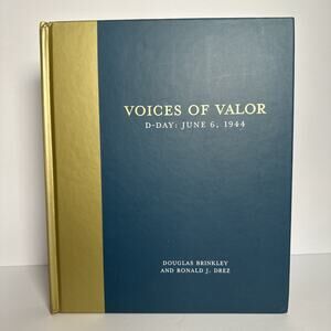 Voices of Valor : D-Day, June 6 1944 by Ronald J. Drez and Douglas Brinkley...